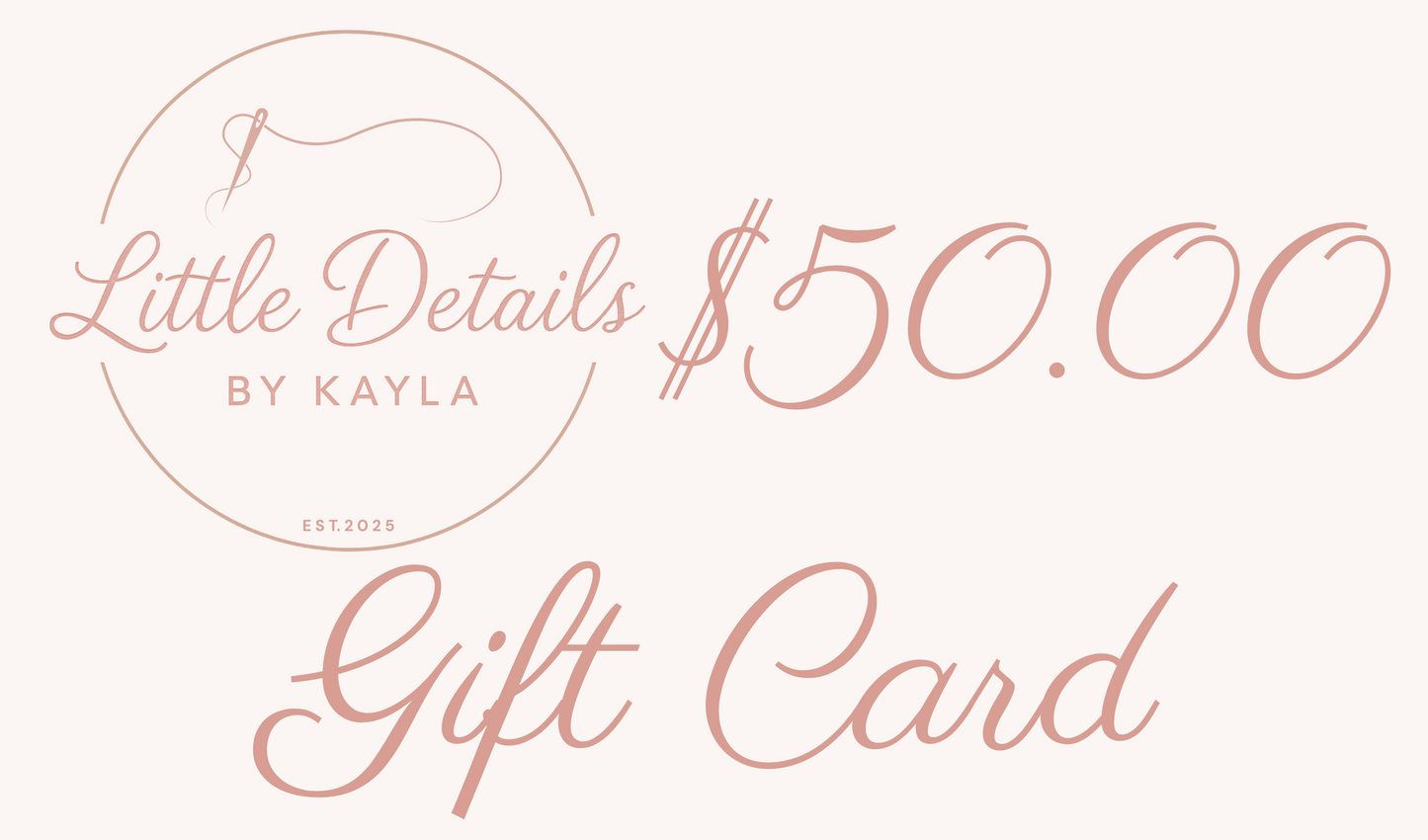 Little Details By Kayla Gift Card
