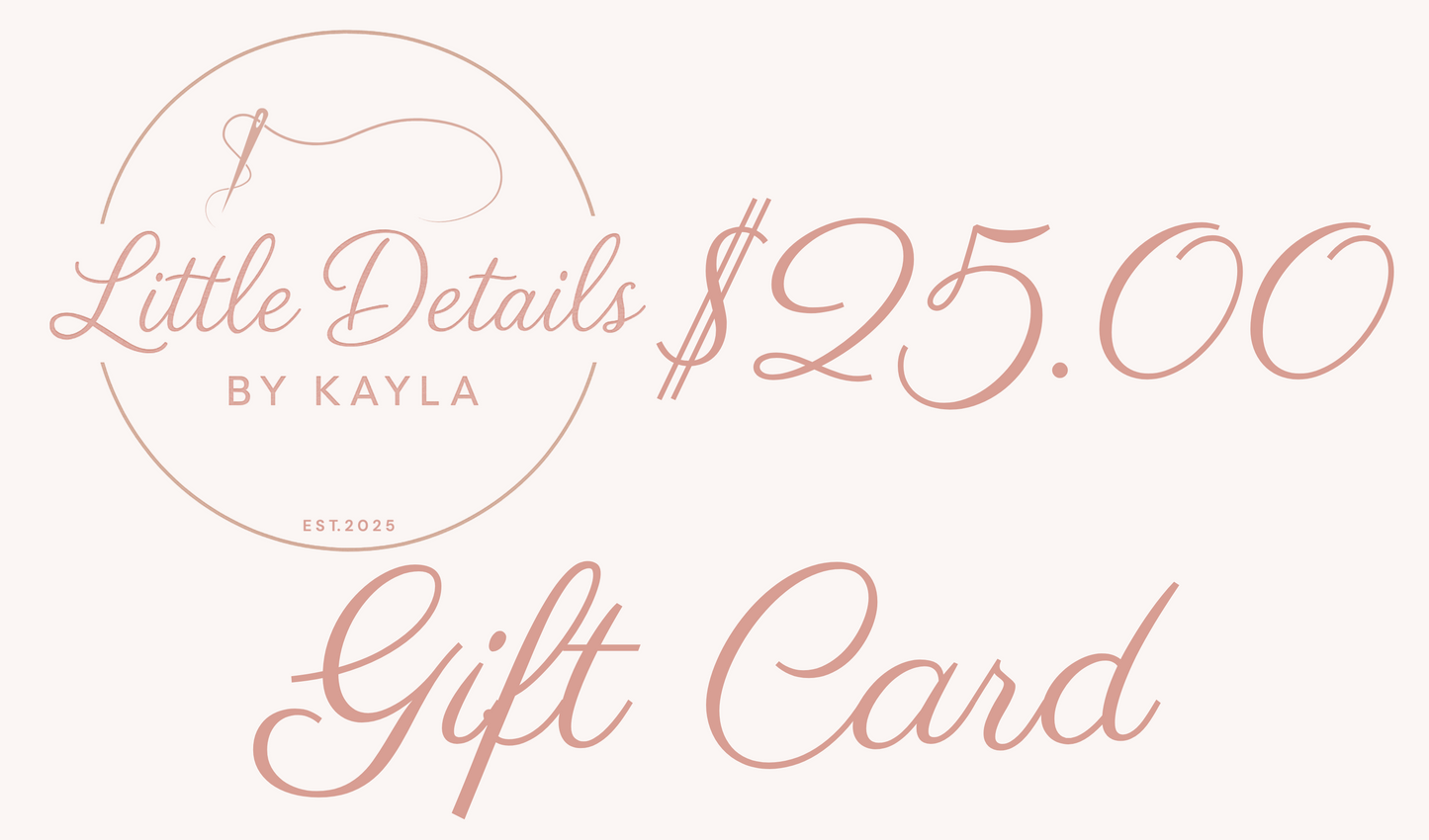 Little Details By Kayla Gift Card